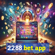 2288 bet app